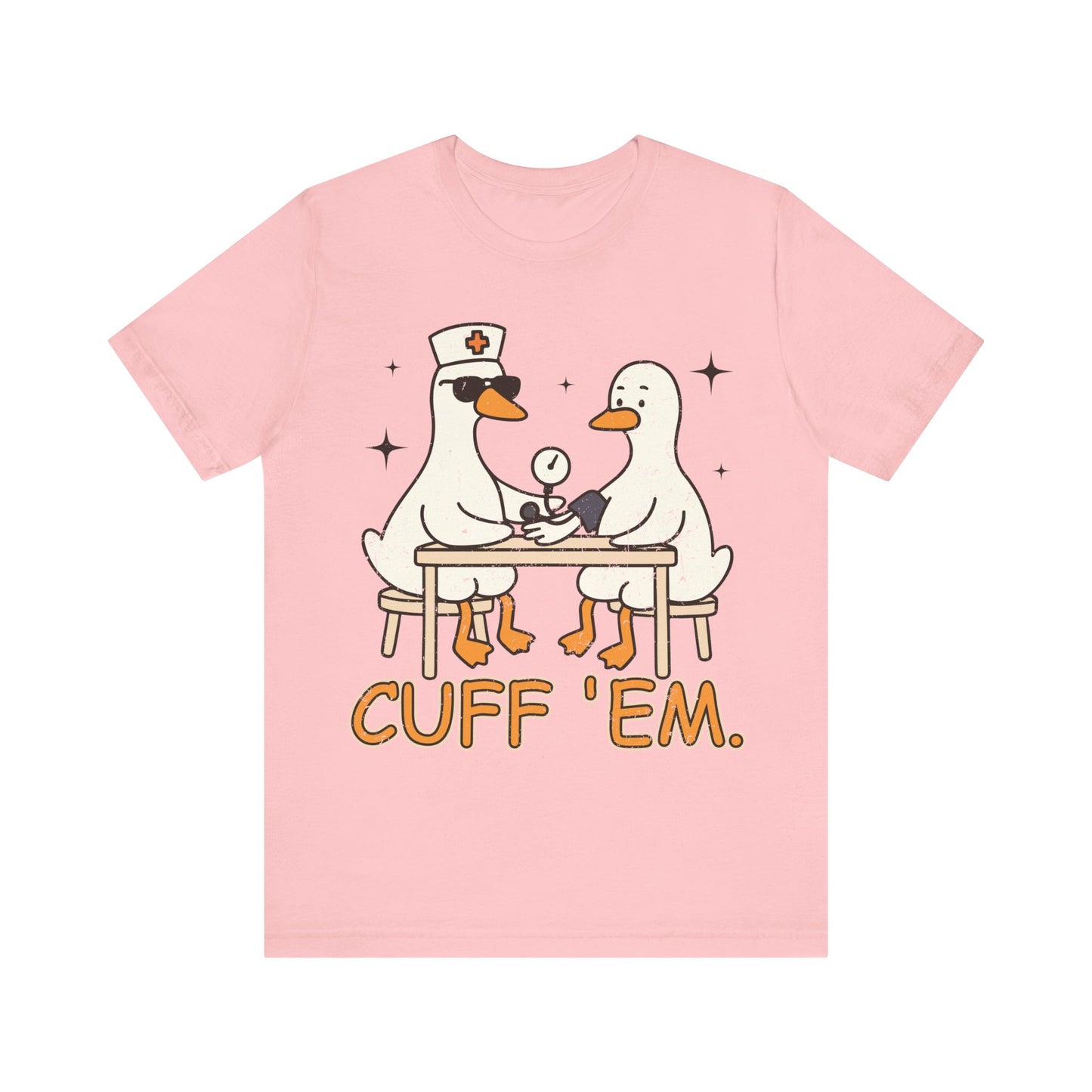 Cuff 'Em Goose T-Shirt